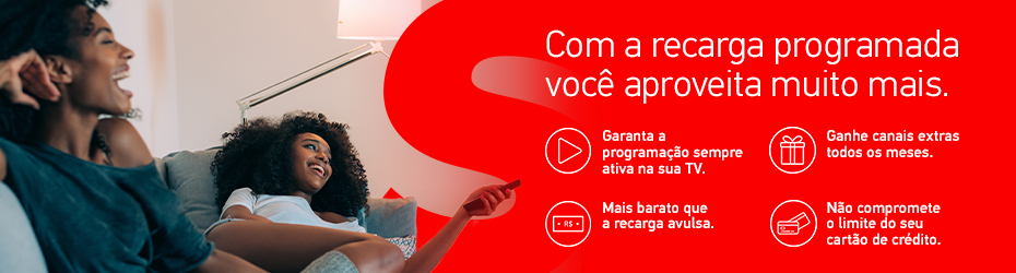 Com a recarga programada você aproveita muito mais. Garanta programação sempre ativa na sua TV. Ganhe canais extras todos os meses. Mais barato que a recarga avulsa. Não compromete o limite do seu cartão de crédito.